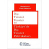 Dış Ticaret Teorisi ve Türkiye'de Dış Ticaret Politikaları Fatih Gökbayrak