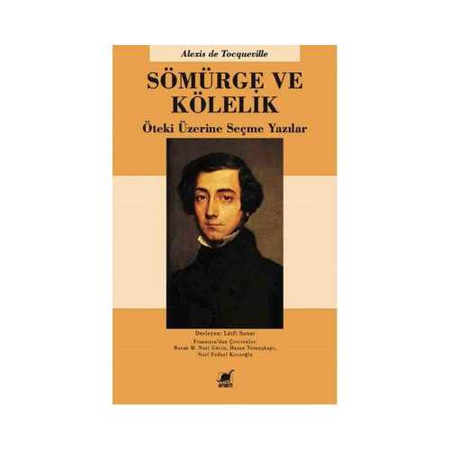 Sömürge ve Kölelik Alexis De Tocqueville
