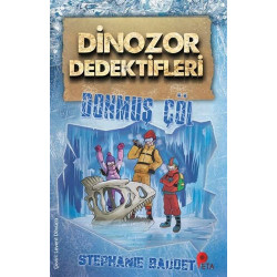 Donmuş Çöl - Dinozor Dedektifleri Stephaie Baudet