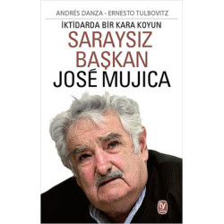 Saraysız Başkan Jose Mujica...