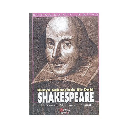 Dünya Sahnesinde Bir Dahi Shakespeare Aleksandr Abramoviç Anikst