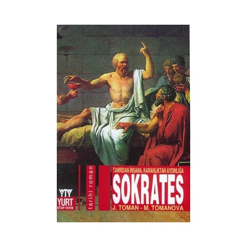 Sokrates: Tanrıdan İnsana Karanlıktan Aydınlığa Josef Toman