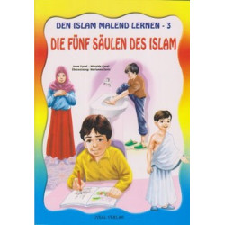 Den Islam Malend Lernen 3 - Die Fünf Saulen Des Islam Mürşide Uysal