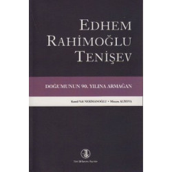Edhem Rahimoğlu Tenişev...