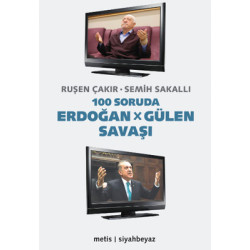 100 Soruda Erdoğan - Gülen Savaşı Ruşen Çakır