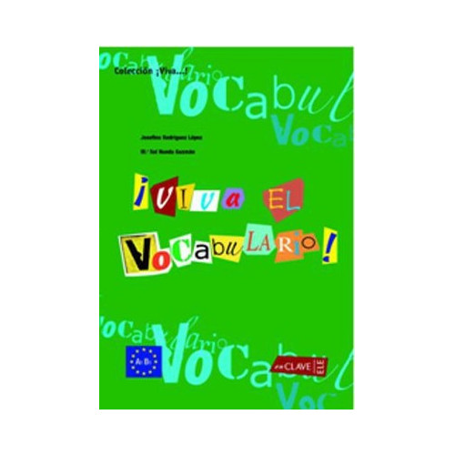 Viva El Vocabulario! A1-B1 (İspanyolca Temel ve Orta Seviye Kelime Bilgisi) J. R. Lopez