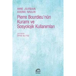 Pierre Bourdieu'nün Kuramı ve Sosyolojik Kullanımları Anne Jourdain