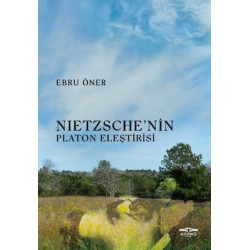 Nietzsche'nin Platon Eleştirisi Ebru Öner