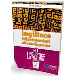 İngilizce Öğretmenleri ve Akademisyenler için ELT Linguistics Literature Fuat Başkan