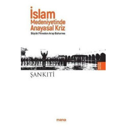 İslam Medeniyetinde Anayasal Kriz M.b. Muhtar eş-Şankıti