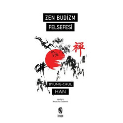 Zen Budizm Felsefesi Byung - Chul Han