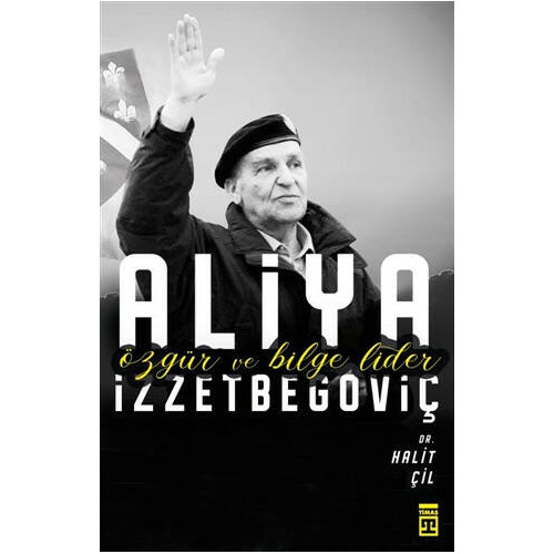 Aliya İzzetbegoviç - Halit Çil