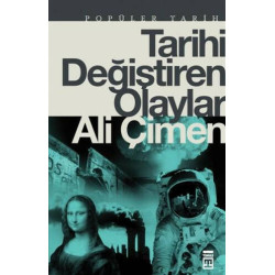 Tarihi Değiştiren Olaylar - Ali Çimen