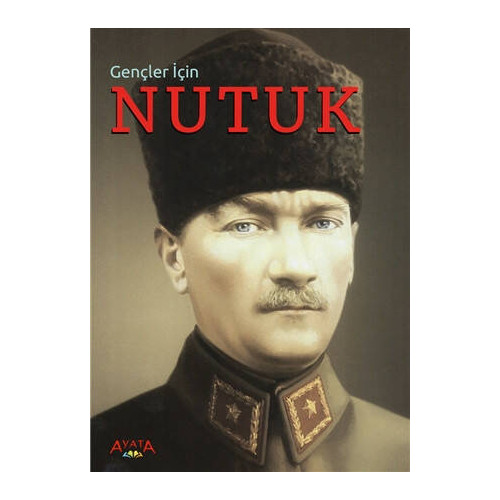 Gençler İçin Nutuk Mustafa Kemal Atatürk