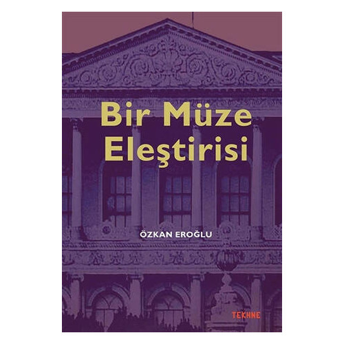 Bir Müze Eleştirisi - Özkan Eroğlu