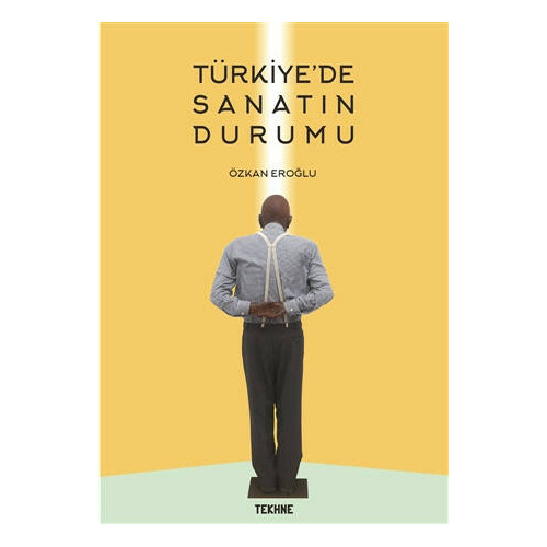 Türkiye'de Sanatın Durumu - Özkan Eroğlu