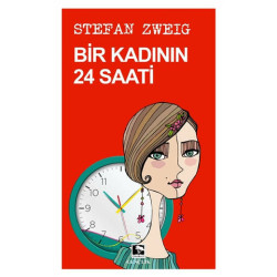 Bir Kadının 24 Saati - Stefan Zweig