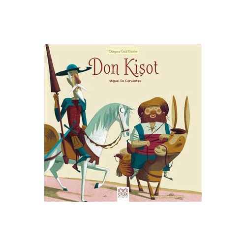 Don Kişot - Dünyaca Ünlü Eserler - Miguel de Cervantes