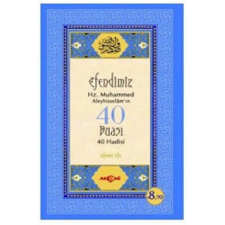 Efendimiz Hz. Muhammed Aleyhisselam'ın 40 Duası - 40 Hadisi - Ahmet Efe