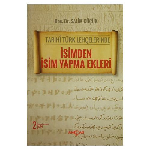 Tarihi Türk Lehçelerinde İsimden İsim Yapma Ekleri - Salim Küçük