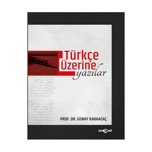 Türkçe Üzerine Yazılar - Günay Karaağaç