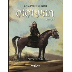 Asya'nın Kurdu - Çiçi Han - Ahmet Erdal