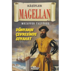 Kaşifler - Magellan - Dünyanın Merkezine Seyahat Muzaffer Taşyürek