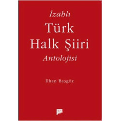 İzahlı Türk Halk Şiiri Antolojisi - İlhan Başgöz