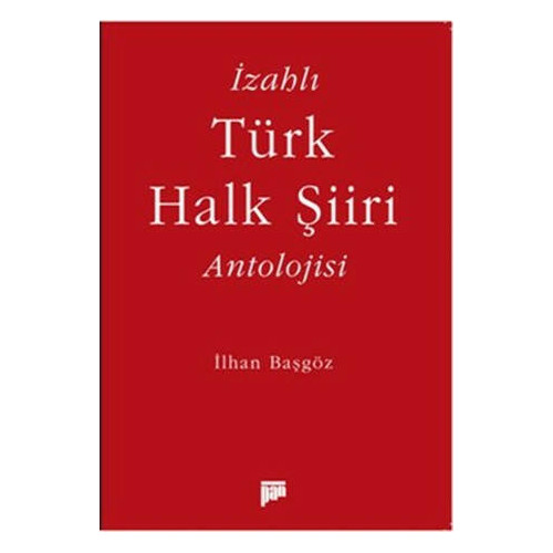İzahlı Türk Halk Şiiri Antolojisi İlhan Başgöz