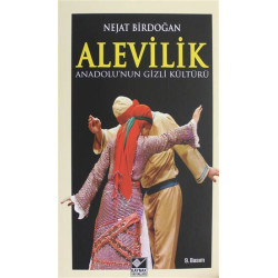 Anadolu’nun Gizli Kültürü Alevilik - Nejat Birdoğan