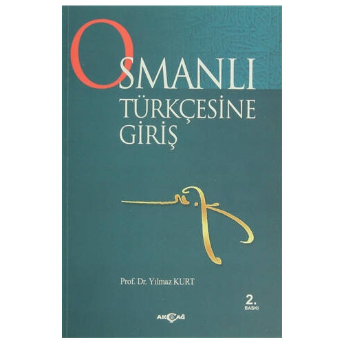 Osmanlı Türkçesine Giriş - Yılmaz Kurt