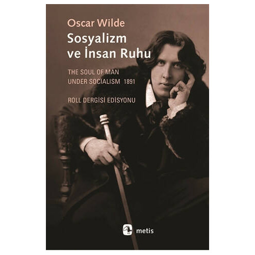 Sosyalizm ve İnsan Ruhu - Oscar Wilde