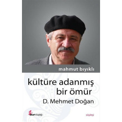 Kültüre Adanmış Bir Ömür - D. Mehmet Doğan - Mahmut Bıyıklı