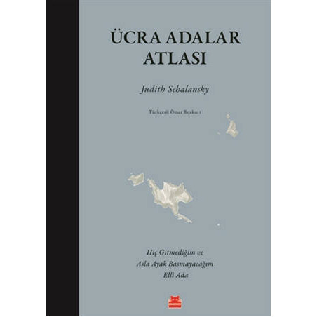 Ücra Adalar Atlası Judith Schalansky Schalansky