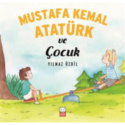 Mustafa Kemal Atatürk ve...