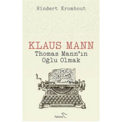 Klaus Mann-Thomas Mannın Oğlu Olmak Rindert Kromhout