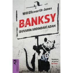 Banksy Duvarın Ardındaki Adam - Will Ellsworth-Jones