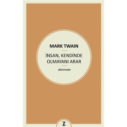 İnsan, Kendinde Olmayını Arar - Mark Twain