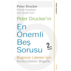 Peter Drucker'ın En Önemli Beş Sorusu Peter F. Drucker
