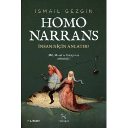Homo Narrans: İnsan Niçin Anlatır? - İsmail Gezgin