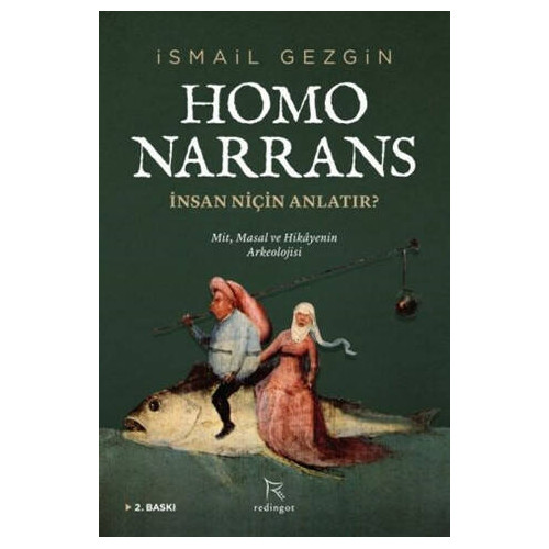 Homo Narrans: İnsan Niçin Anlatır? İsmail Gezgin