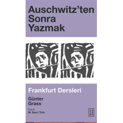 Auschwitz’ten Sonra Yazmak...