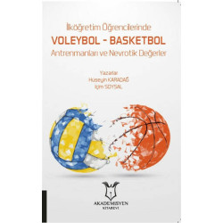 İlköğretim Öğrencilerinde Voleybol - Basketbol Antrenmanları ve Nevrotik Değerler Hüseyin Karadağ