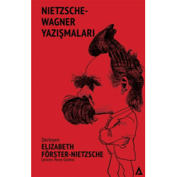 Nietzsche - Wagner Yazışmaları - Elizabeth Förster-Nietzsche