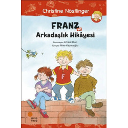 Franz ve Arkadaşlık Hikayesi - Christine Nöstlinger