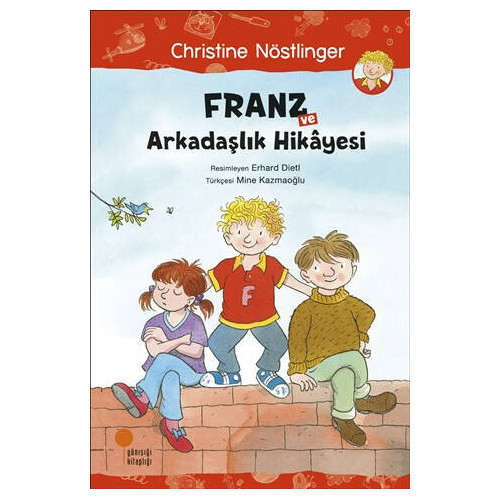 Franz ve Arkadaşlık Hikayesi - Christine Nöstlinger