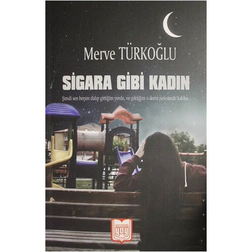 Sigara gibi Kadın Merve Türkoğlu