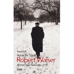 Robert Walser - Ahmet Uğur...