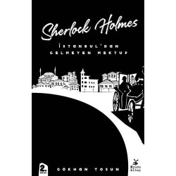 Sherlock Holmes - İstanbul’dan Gelmeyen Mektup - Gökhan Tosun