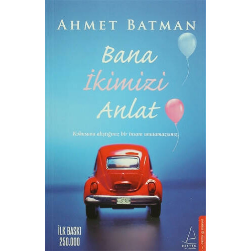 Bana İkimizi Anlat - Ahmet Batman